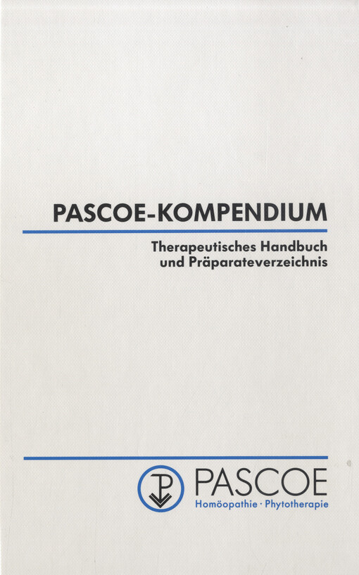Pascoe-Kompendium : therapeutisches Handbuch und Präparateverzeichnis