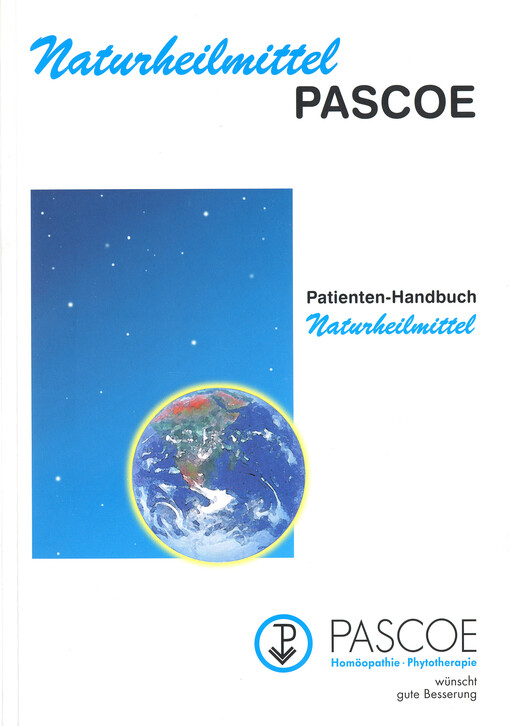 PASCOE-Naturheilmittel : Patienten-Handbuch und Nachschlagewerk der Naturheilmittel