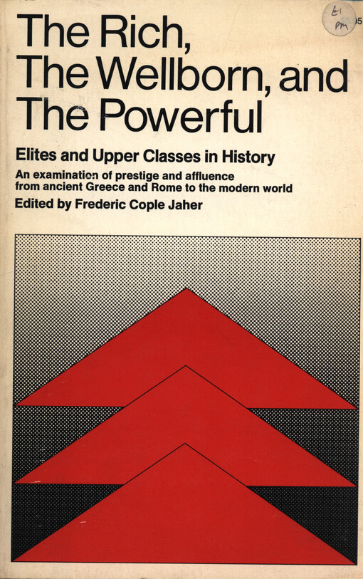 The rich, the well born, and the powerfull : elites and upper classes in history