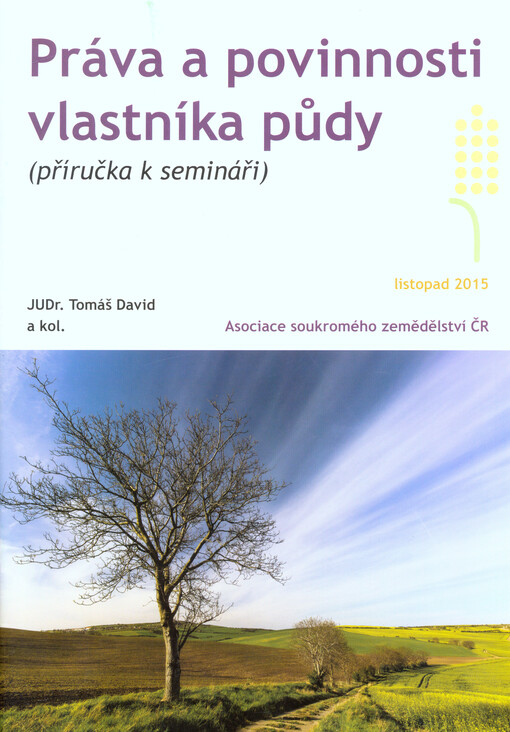 Práva a povinnosti vlastníka půdy : (příručka k semináři)