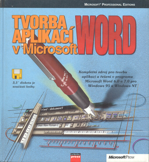 Tvorba aplikací v Microsoft Word : kompletní zdroj pro tvorbu aplikací a řešení v programu Microsoft Word 6.0 a 7.0 pro Windows 95 a Windows NT
