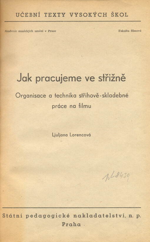 Jak pracujeme ve střižně : organisace a technika střihově-skladebné práce na filmu