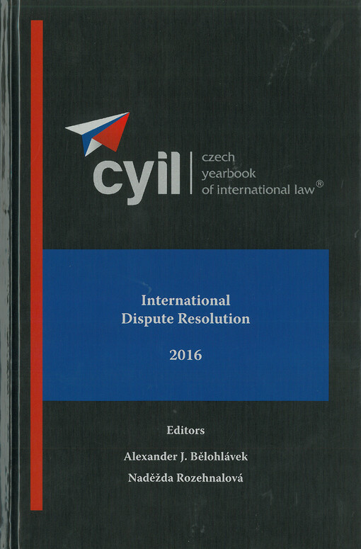 Czech yearbook of international law : international dispute resolution, Volume VII