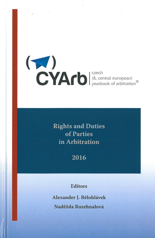 Czech (& Central European) yearbook of arbitration : rights and duties of parties in arbitration, Volume VI
