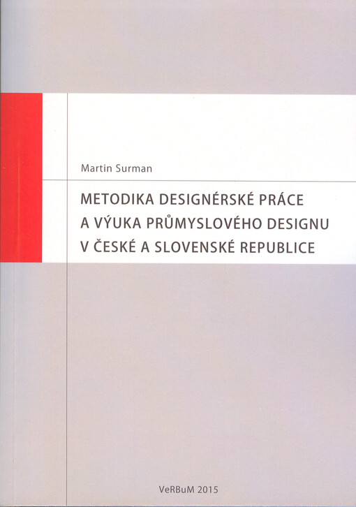 Metodika designérské práce a výuka průmyslového designu v České a Slovenské republice