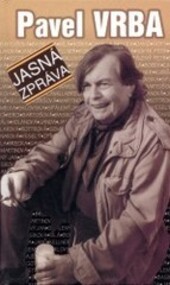 Jasná zpráva : (texty písní a něco navíc--)