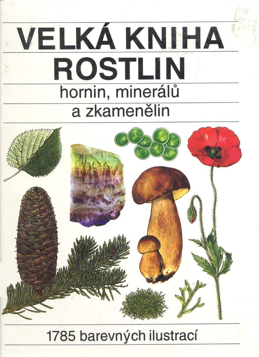 Velká kniha rostlin, hornin, minerálů a zkamenělin