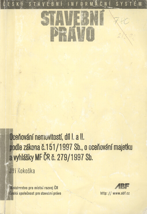 Oceňování nemovitostí podle zákona č. 151/1997 Sb., o oceňování majetku a vyhlášky MF ČR č. 279/1997 Sb: [předpisy a komentáře, výklady]
