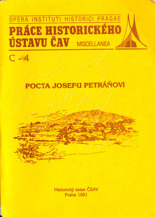 Pocta Josefu Petráňovi: sborník prací z českých dějin k 60. narozeninám prof. dr. Josefa Petráně