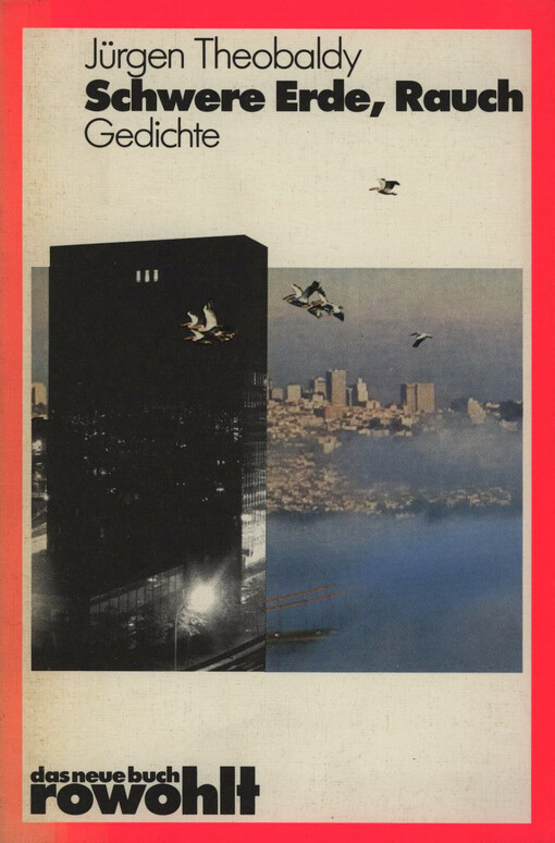 Schwere Erde, Rauch : Gedichte