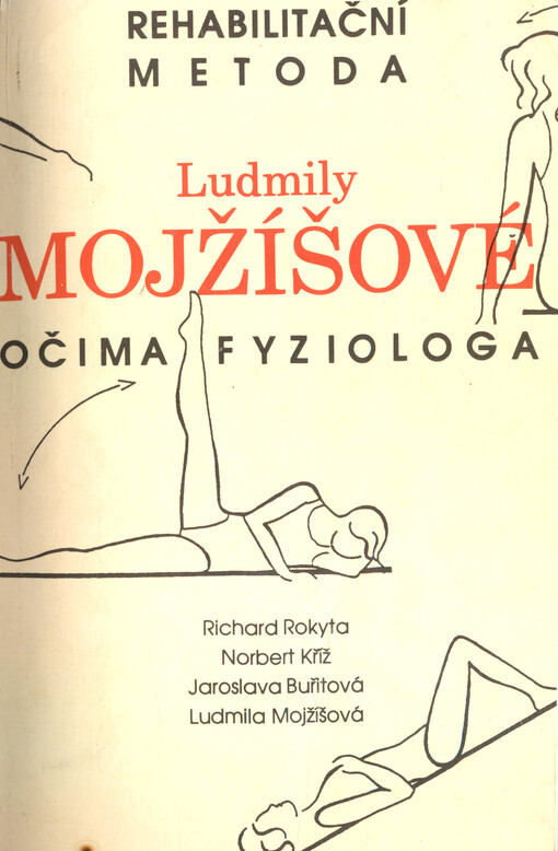 Rehabilitační metoda Ludmily Mojžíšové očima fyziologa: fyziologické principy a návody ke cvičení