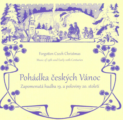 Pohádka českých vánoc : zapomenutá hudba 19. a poloviny 20. století