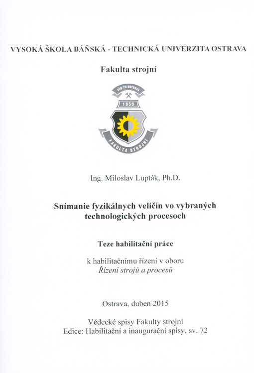 Snímanie fyzikálných veličín vo vybraných technologických procesoch : teze habilitační práce k habilitačnímu řízení v oboru Řízení strojů a procesů
