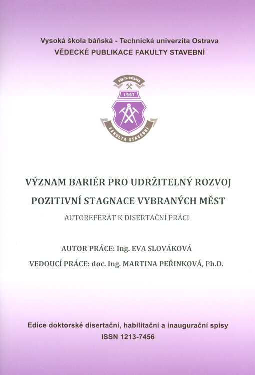 Význam bariér pro udržitelný rozvoj pozitivní stagnace vybraných měst : autoreferát k disertační práci