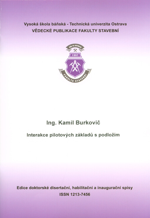 Interakce pilotových základů s podložím : autoreferát k disertační práci