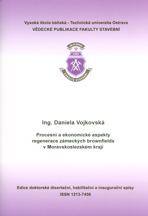 Procesní a ekonomické aspekty regenerace zámeckých brownfields v Moravskoslezském kraji : autoreferát k disertační práci