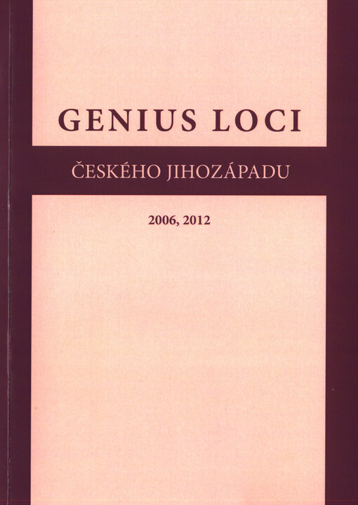 Genius loci českého jihozápadu : 2006, 2012