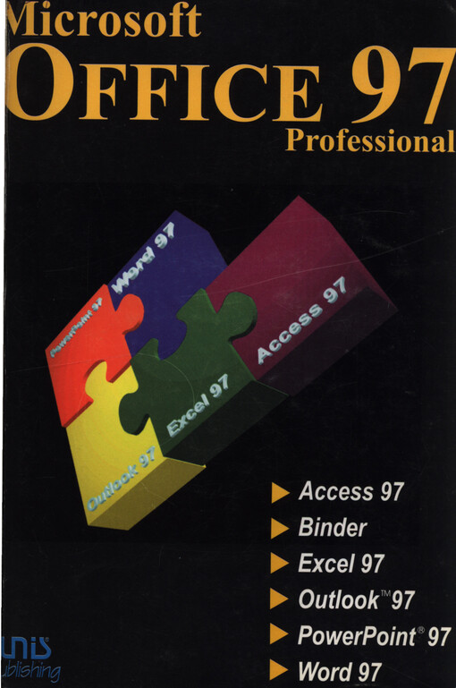 Microsoft Office 97 Professional :Acces 97, Binder, Excel 97, Outlook 97, PowerPoint 97, Word 97