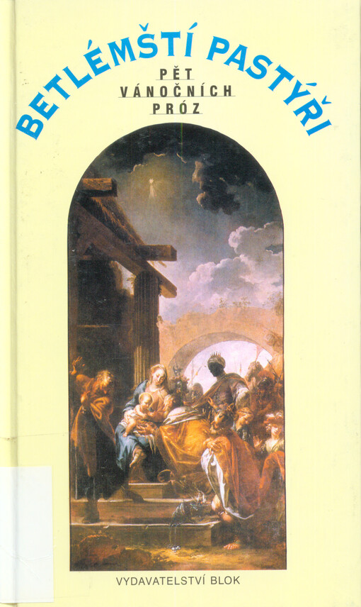 Betlémští pastýři: (pět vánočních próz)