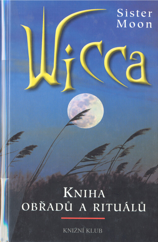 Wicca : kniha obřadů a rituálů