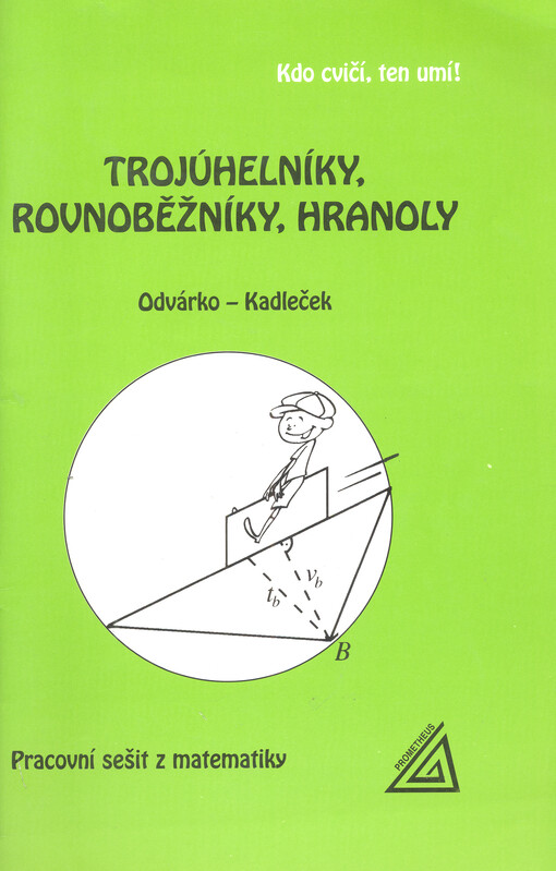 Trojúhelníky, rovnoběžníky, hranoly : pracovní sešit z matematiky