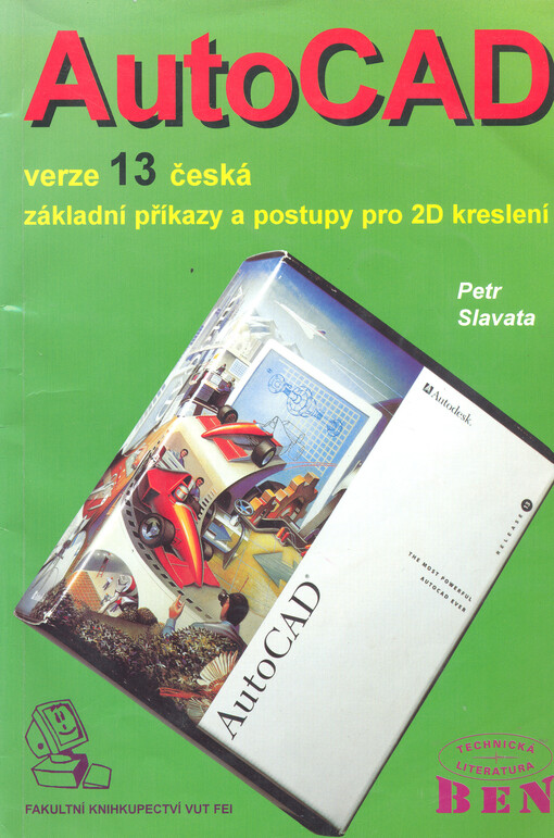 AutoCAD verze 13 česká : základní příkazy a postupy pro 2D kreslení