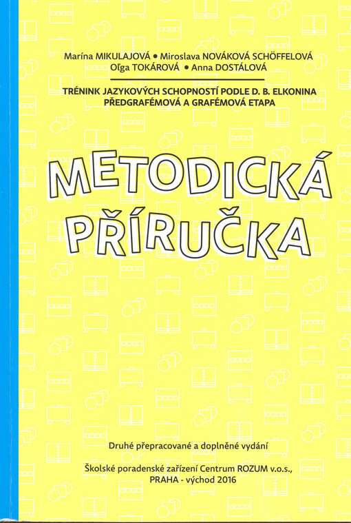 Trénink jazykových schopností podle D.B. Elkonina : předgrafémová a grafémová etapa : metodická příručka