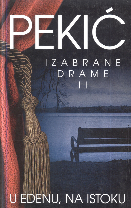 Izabrane drame. II, U Edenu, na Istoku
