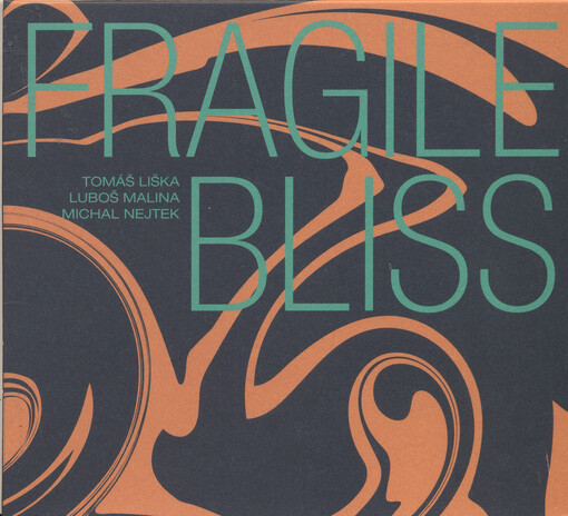 Fragile bliss