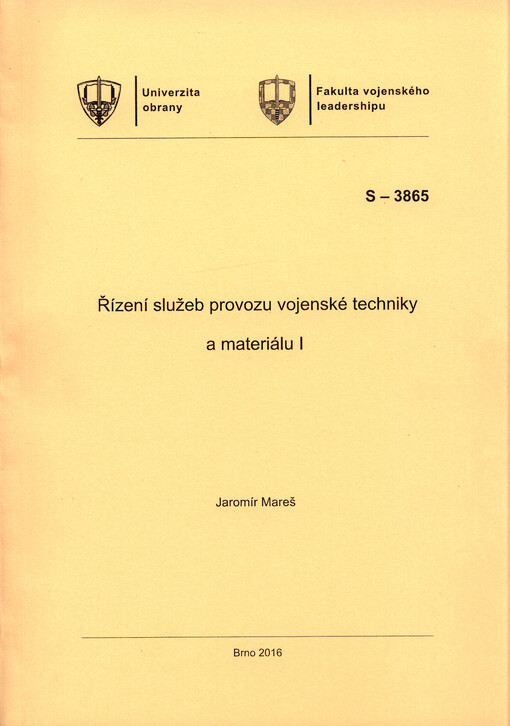 Řízení služeb provozu vojenské techniky a materiálu I : studijní text