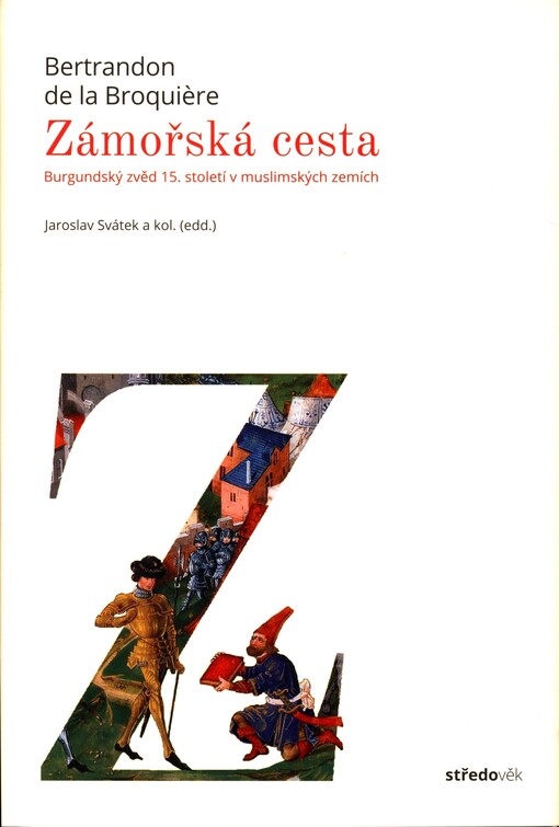 Zámořská cesta : burgundský zvěd 15. století v muslimských zemích