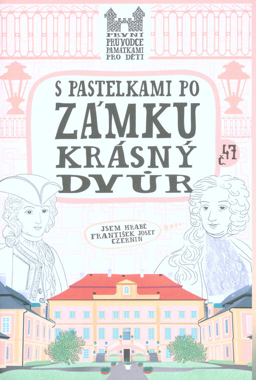 S pastelkami po zámku Krásný Dvůr