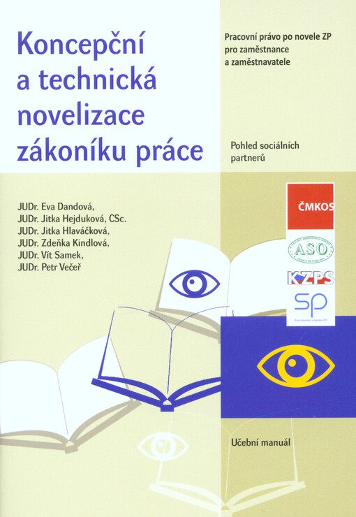 Koncepční a technická novelizace zákoníku práce pohledem sociálních partnerů