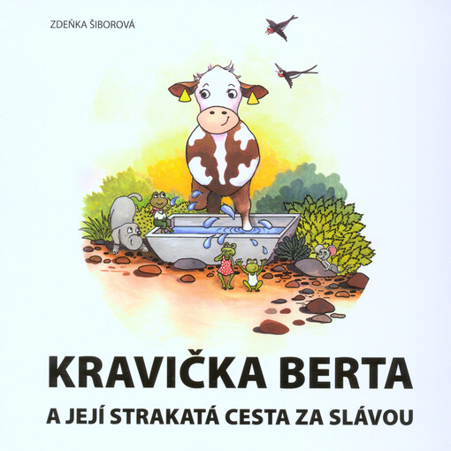 Kravička Berta a její strakatá cesta za slávou