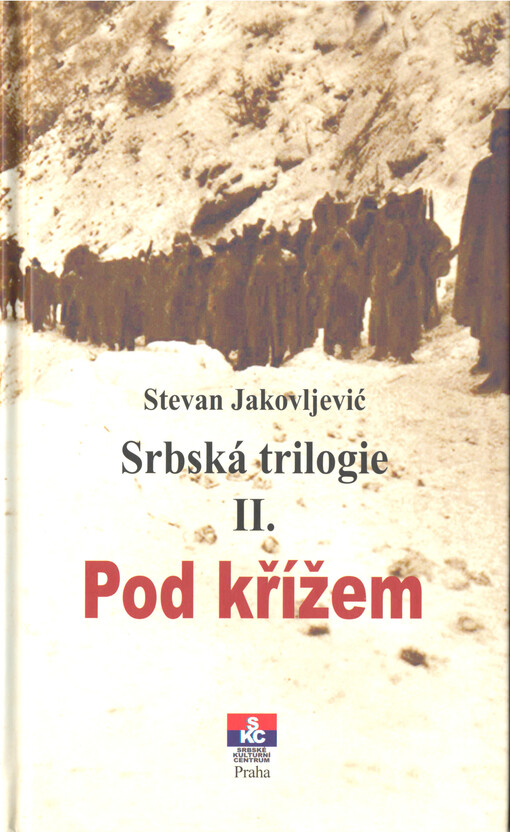 Srbská trilogie II. - Pod křížem