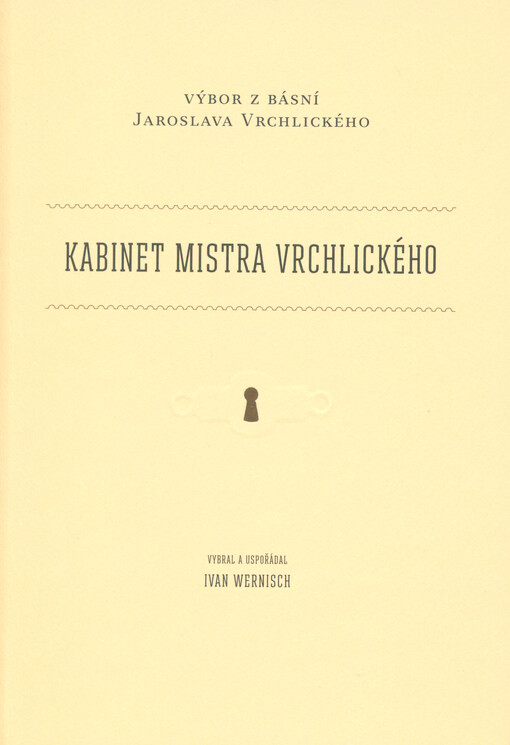 Kabinet mistra Vrchlického: výbor z básní Jaroslava Vrchlického