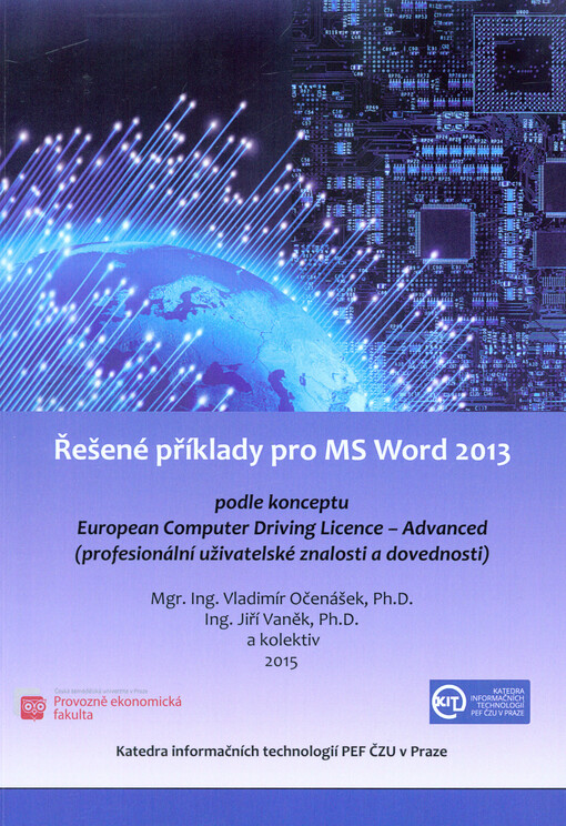 Řešené příklady pro MS Word 2013 : podle konceptu European Computer Driving Licence - Advanced (profesionální uživatelské znalosti a dovednosti)