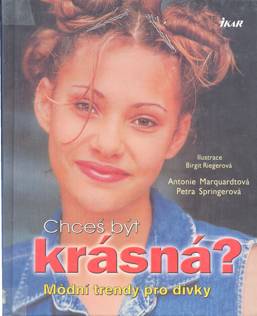 Chceš být krásná?: módní trendy pro dívky