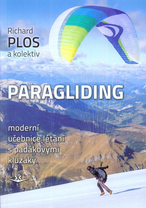 Paragliding : moderní učebnice létání s padákovými kluzáky