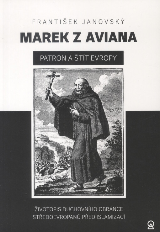Marek z Aviana – patron a štít Evropy