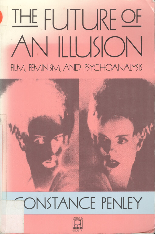 The future of an illusion : film, feminism, and psychoanalysis