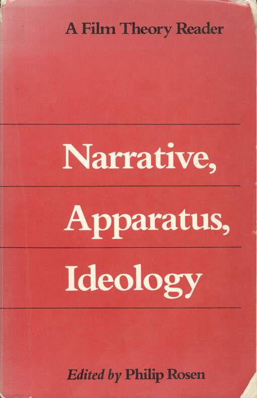 Narrative, apparatus, ideology : a film theory reader