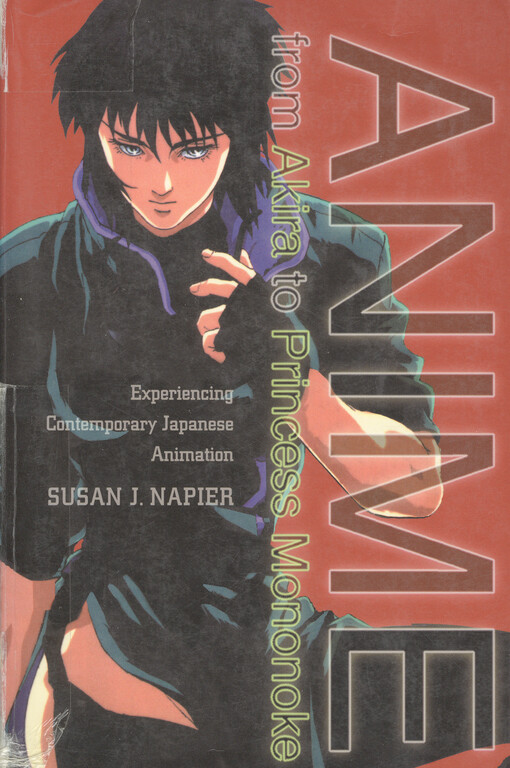 Anime from Akira to Princess Mononoke :experiencing contemporary Japanese animation