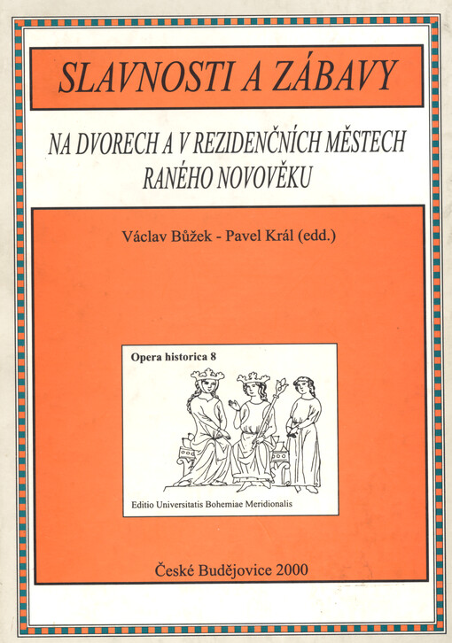 Slavnosti a zábavy na dvorech a v rezidenčních městech raného novověku