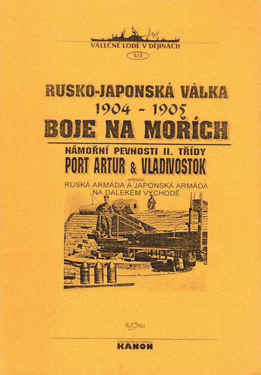 Rusko-japonská válka - boje na moři. 2. část, Námořní pevnosti II. třídy - Port Artur, Vladivostok