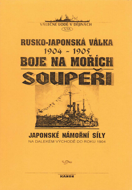 Rusko-japonská válka - boje na moři. 3. část - díl A, Soupeři : japonské námořní síly v l. 1870-1904