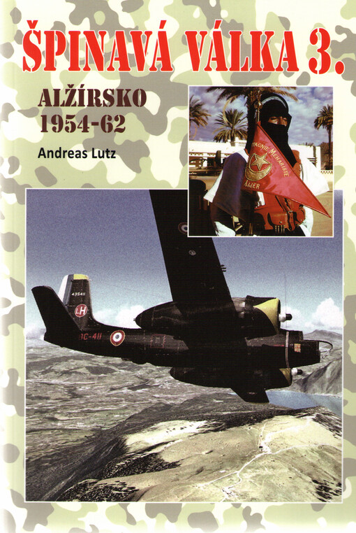 Špinavá válka : Alžírsko 1954-1962