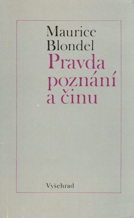 Pravda poznání a činu :studie z let 1896-1906