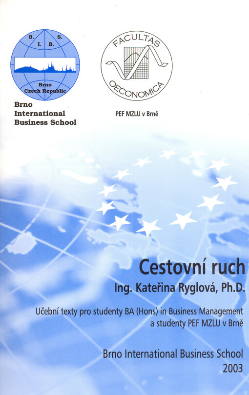Cestovní ruch :učební texty pro studenty BA (Hons) in Business Management a studenty PEF MZLU v Brně