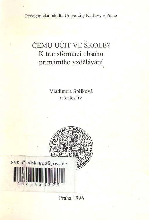 Čemu učit ve škole? : k transformaci obsahu primárního vzdělávání